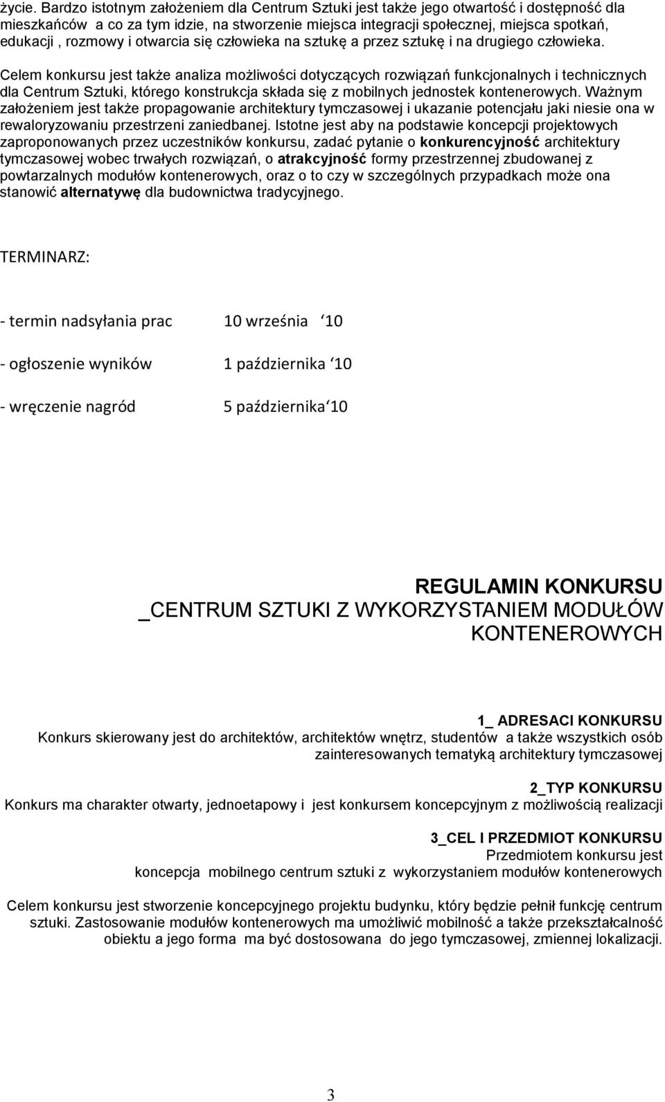 i otwarcia się człowieka na sztukę a przez sztukę i na drugiego człowieka.