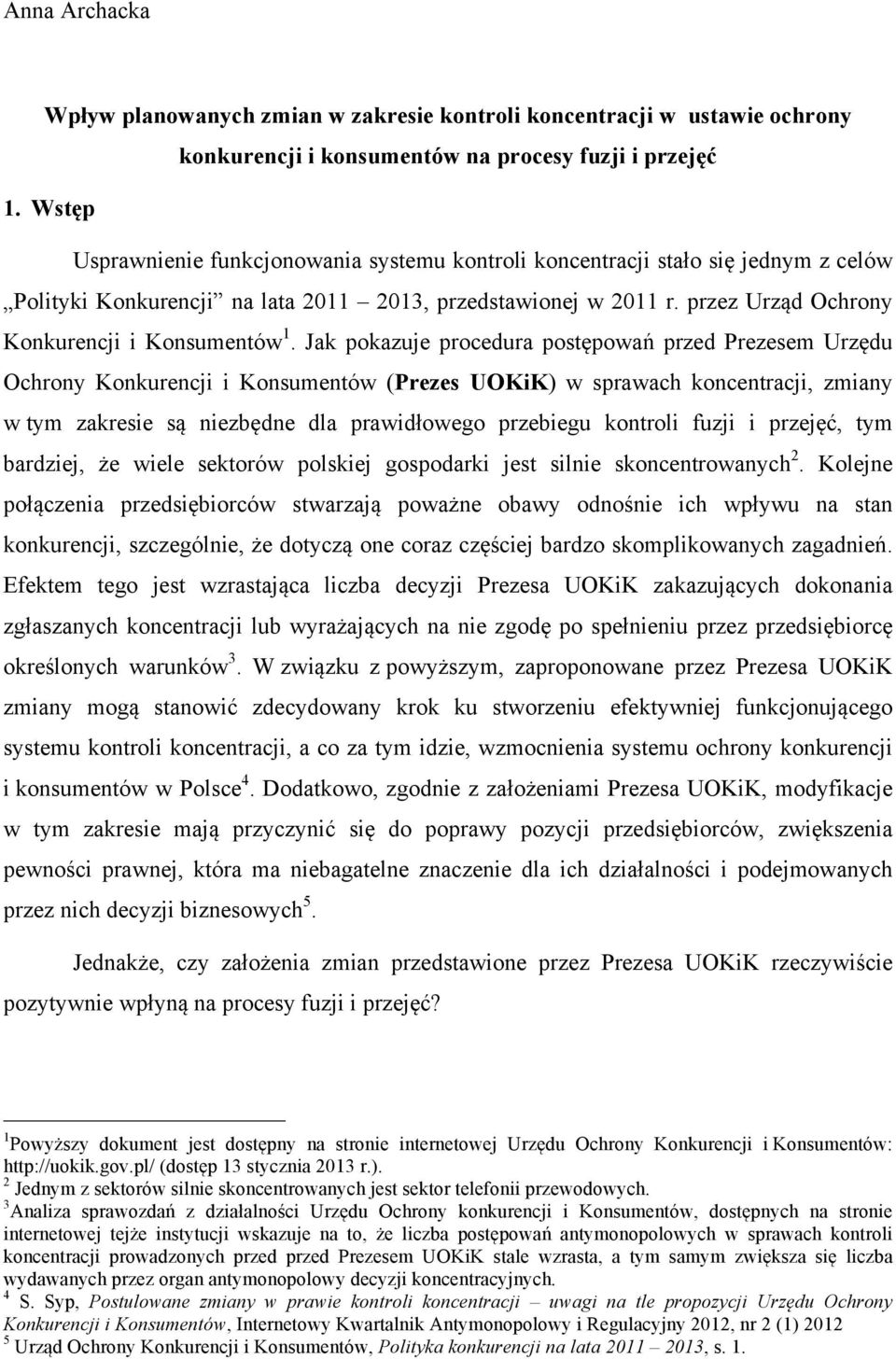 przez Urząd Ochrony Konkurencji i Konsumentów 1.