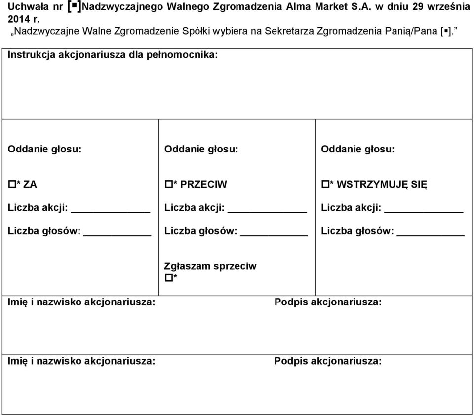 Walne Zgromadzenie Spółki wybiera na Sekretarza