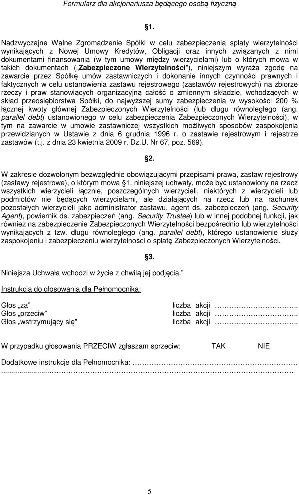 prawnych i faktycznych w celu ustanowienia zastawu rejestrowego (zastawów rejestrowych) na zbiorze rzeczy i praw stanowiących organizacyjną całość o zmiennym składzie, wchodzących w skład