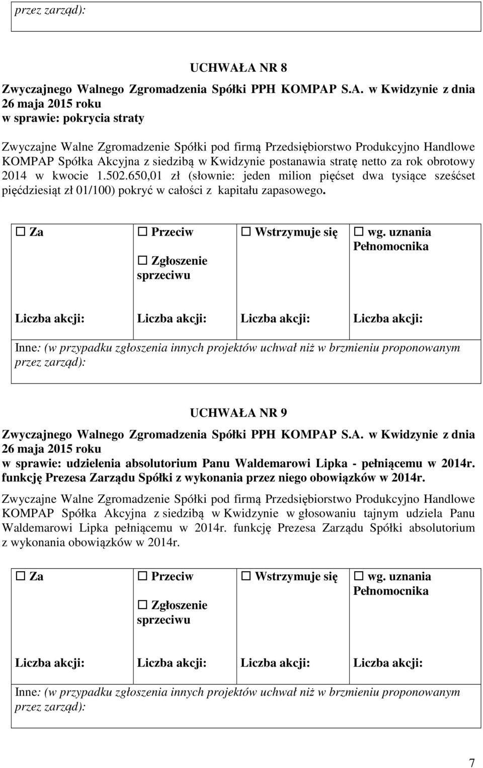 UCHWAŁA NR 9 w sprawie: udzielenia absolutorium Panu Waldemarowi Lipka - pełniącemu w 2014r.