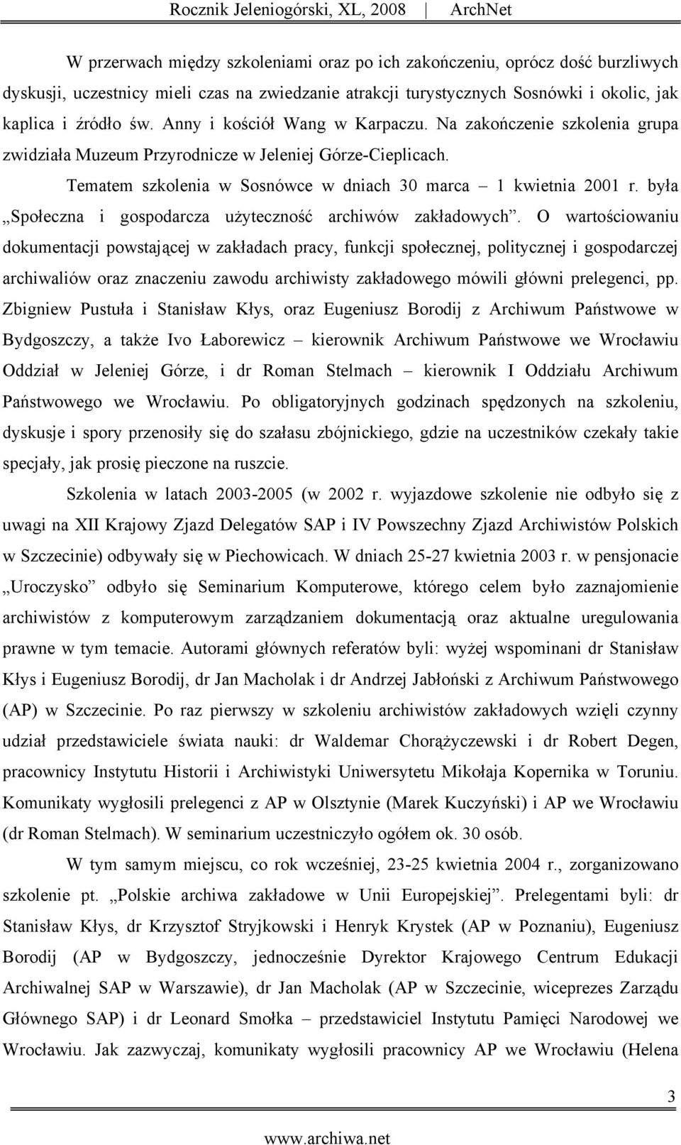 była Społeczna i gospodarcza użyteczność archiwów zakładowych.