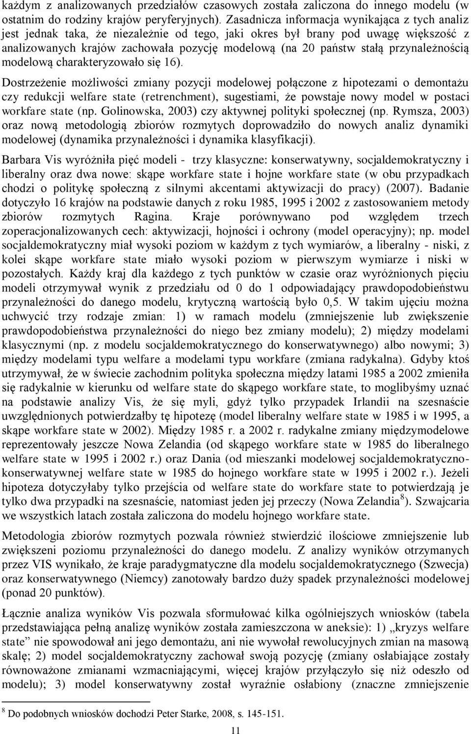 przynależnością modelową charakteryzowało się 16).