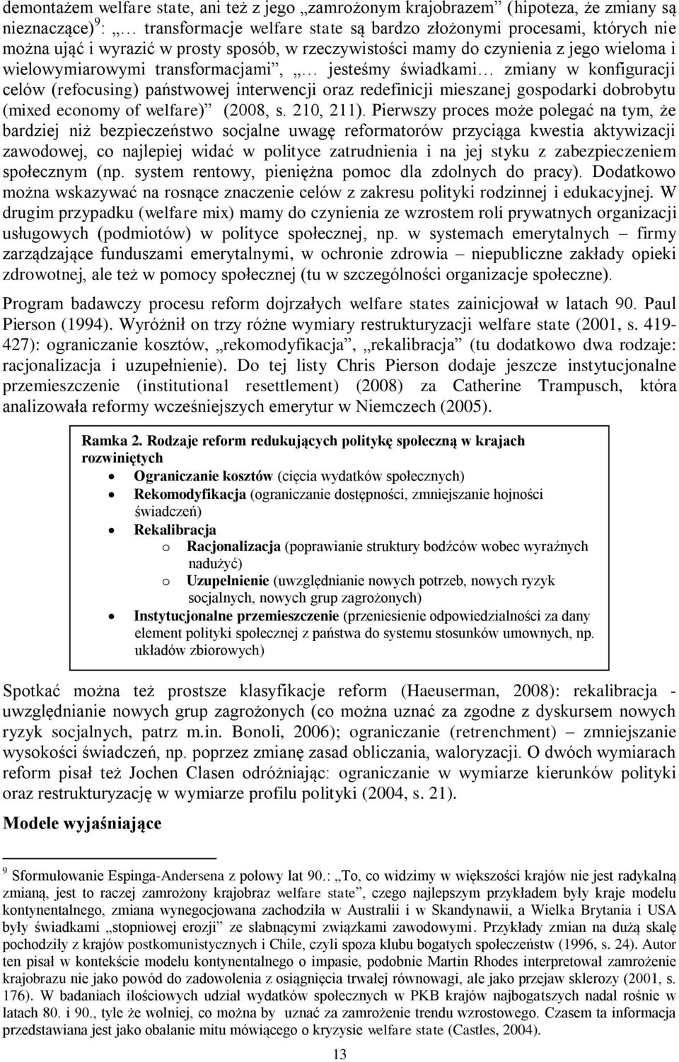 redefinicji mieszanej gospodarki dobrobytu (mixed economy of welfare) (2008, s. 210, 211).