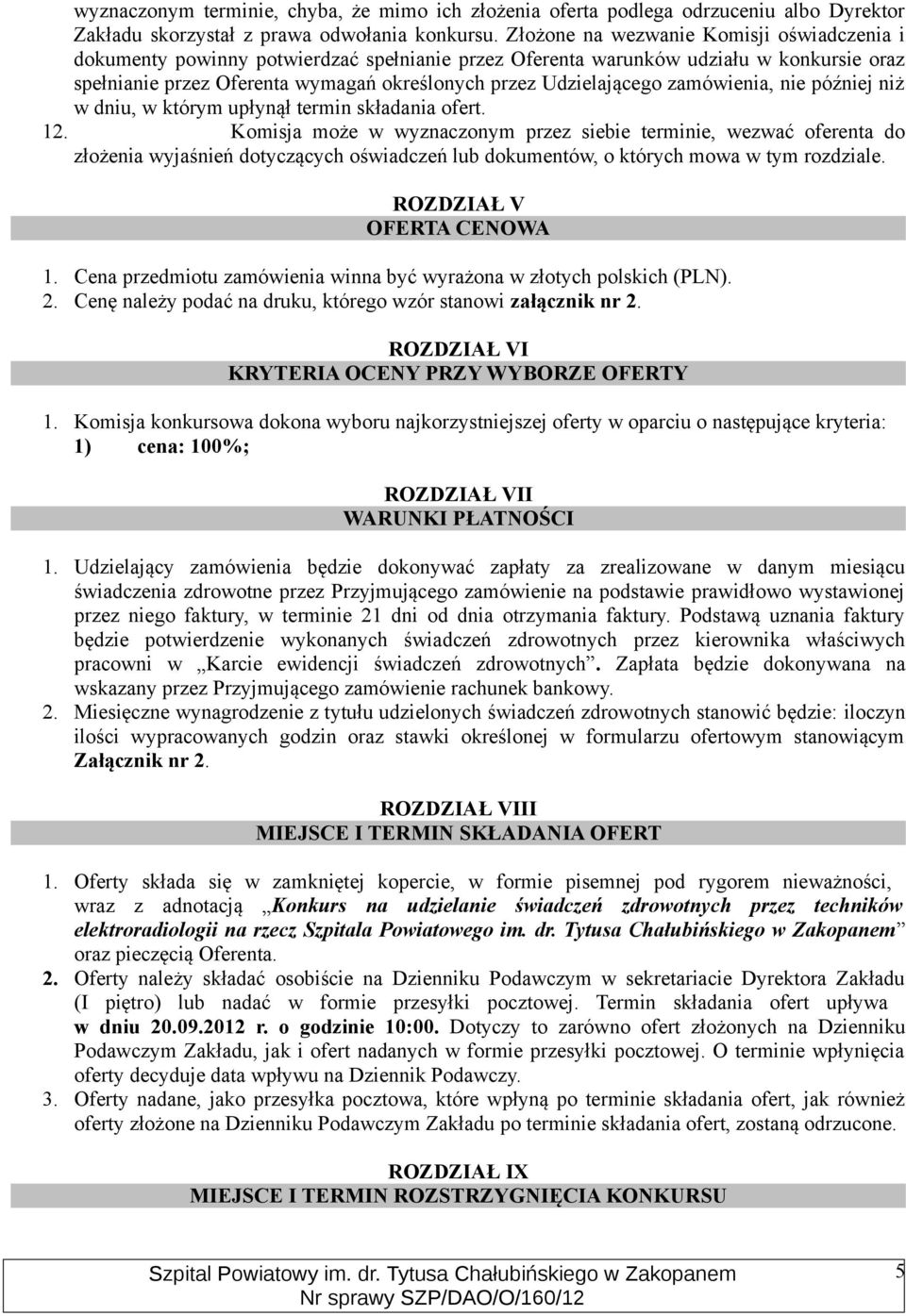 zamówienia, nie później niż w dniu, w którym upłynął termin składania ofert. 12.