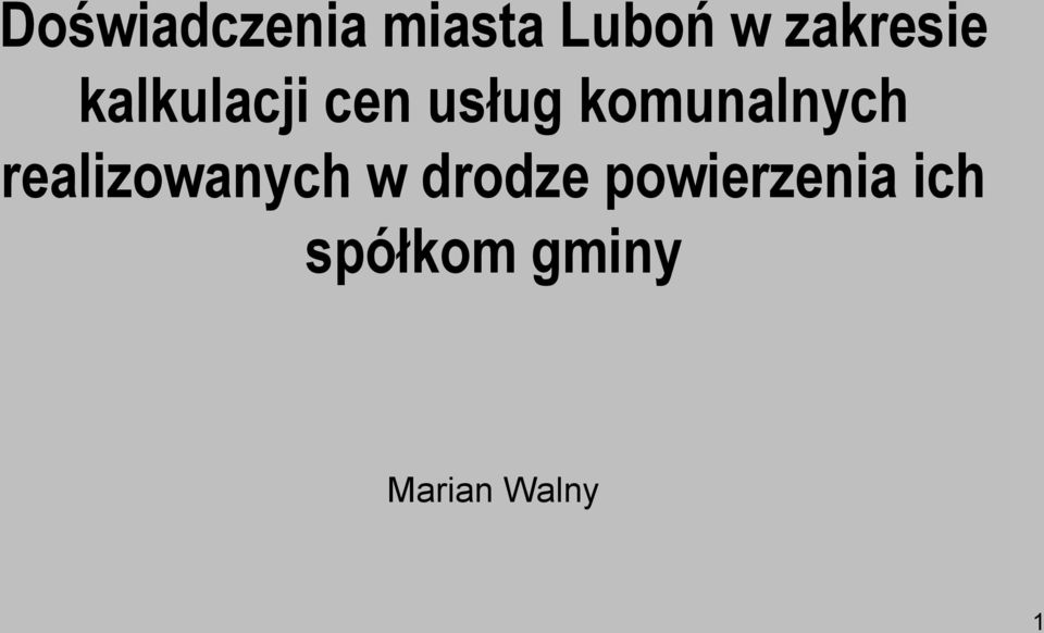 komunalnych realizowanych w drodze