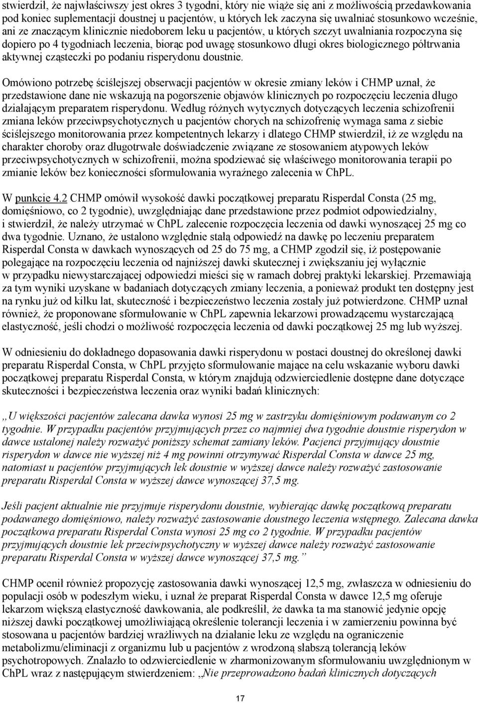 półtrwania aktywnej cząsteczki po podaniu risperydonu doustnie.