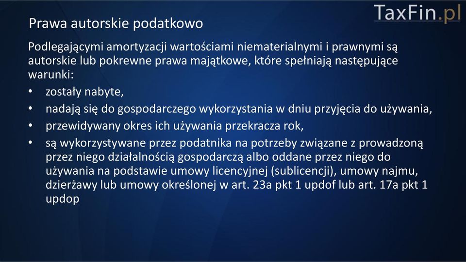 używania przekracza rok, są wykorzystywane przez podatnika na potrzeby związane z prowadzoną przez niego działalnością gospodarczą albo oddane