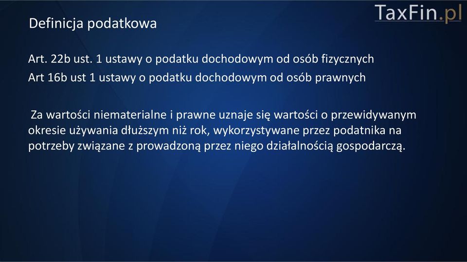 dochodowym od osób prawnych Za wartości niematerialne i prawne uznaje się wartości o