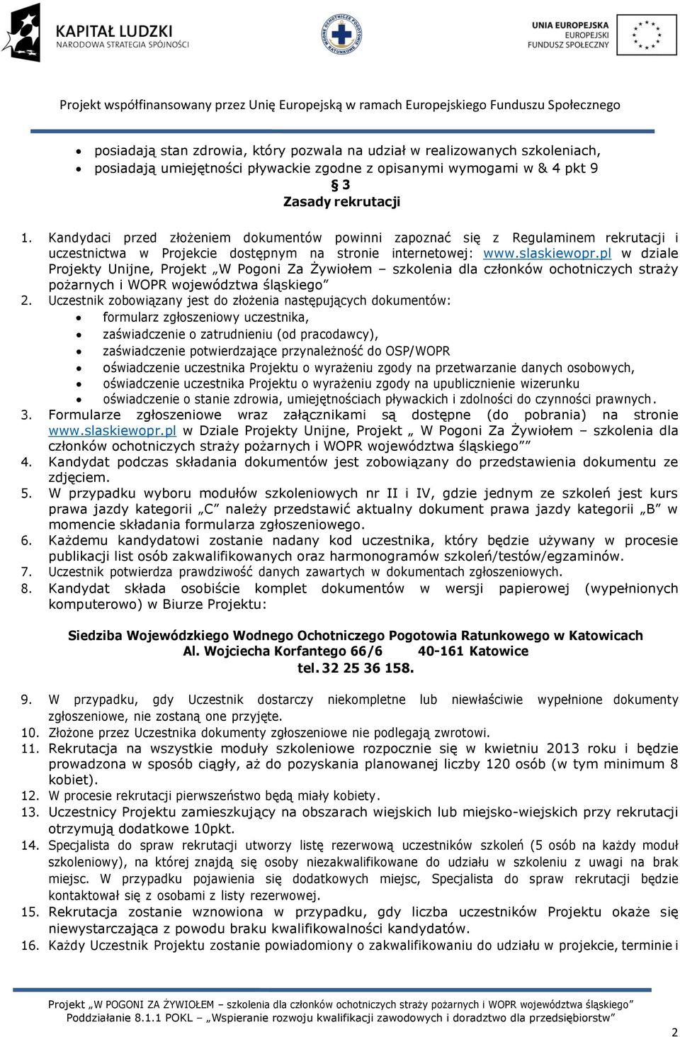 pl w dziale Projekty Unijne, Projekt W Pogoni Za Żywiołem szkolenia dla członków ochotniczych straży pożarnych i WOPR województwa śląskiego 2.
