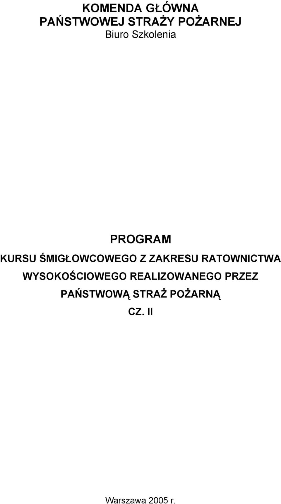 RATOWNICTWA WYSOKOŚCIOWEGO REALIZOWANEGO PRZEZ