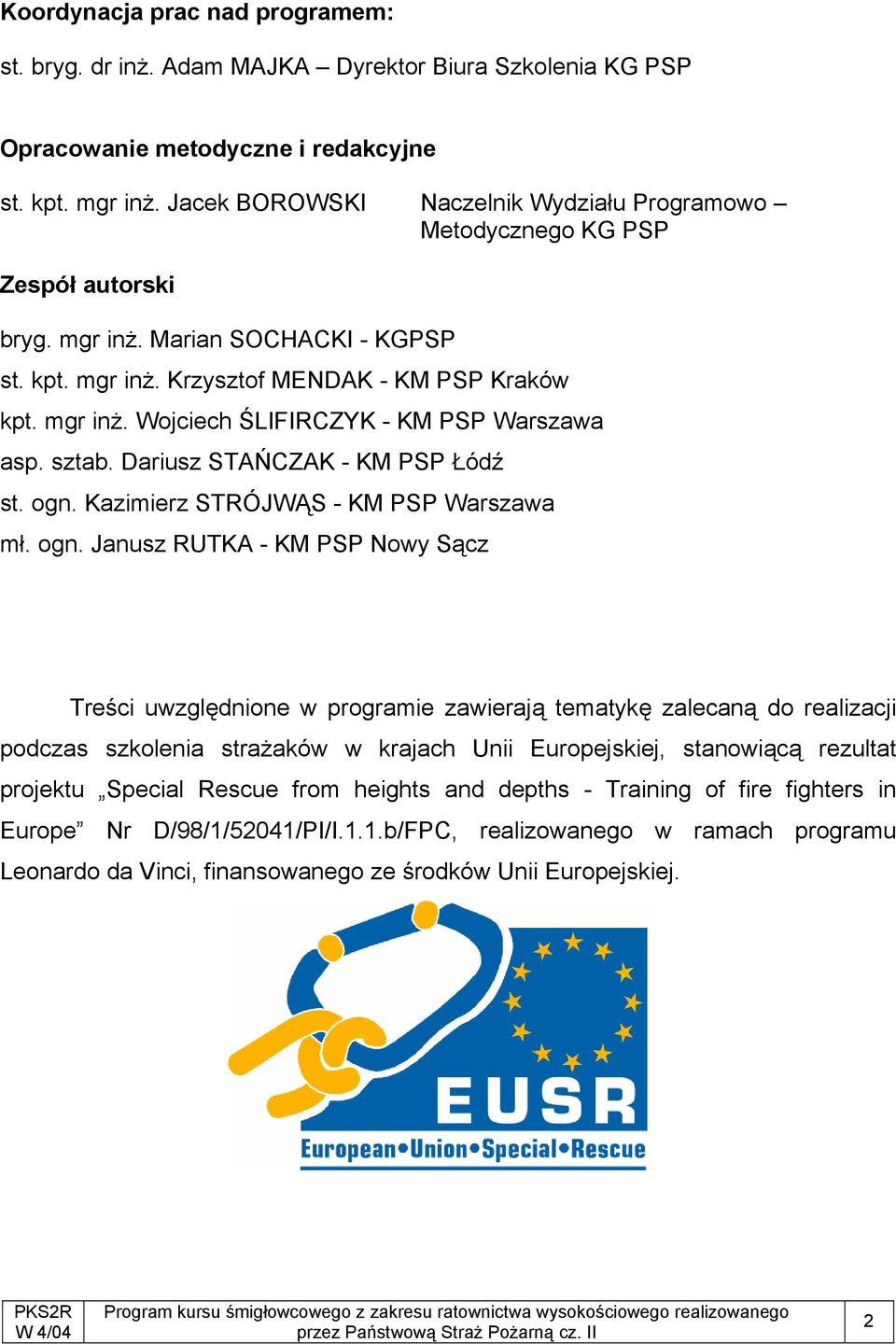 sztab. Dariusz STAŃCZAK - KM PSP Łódź st. ogn.