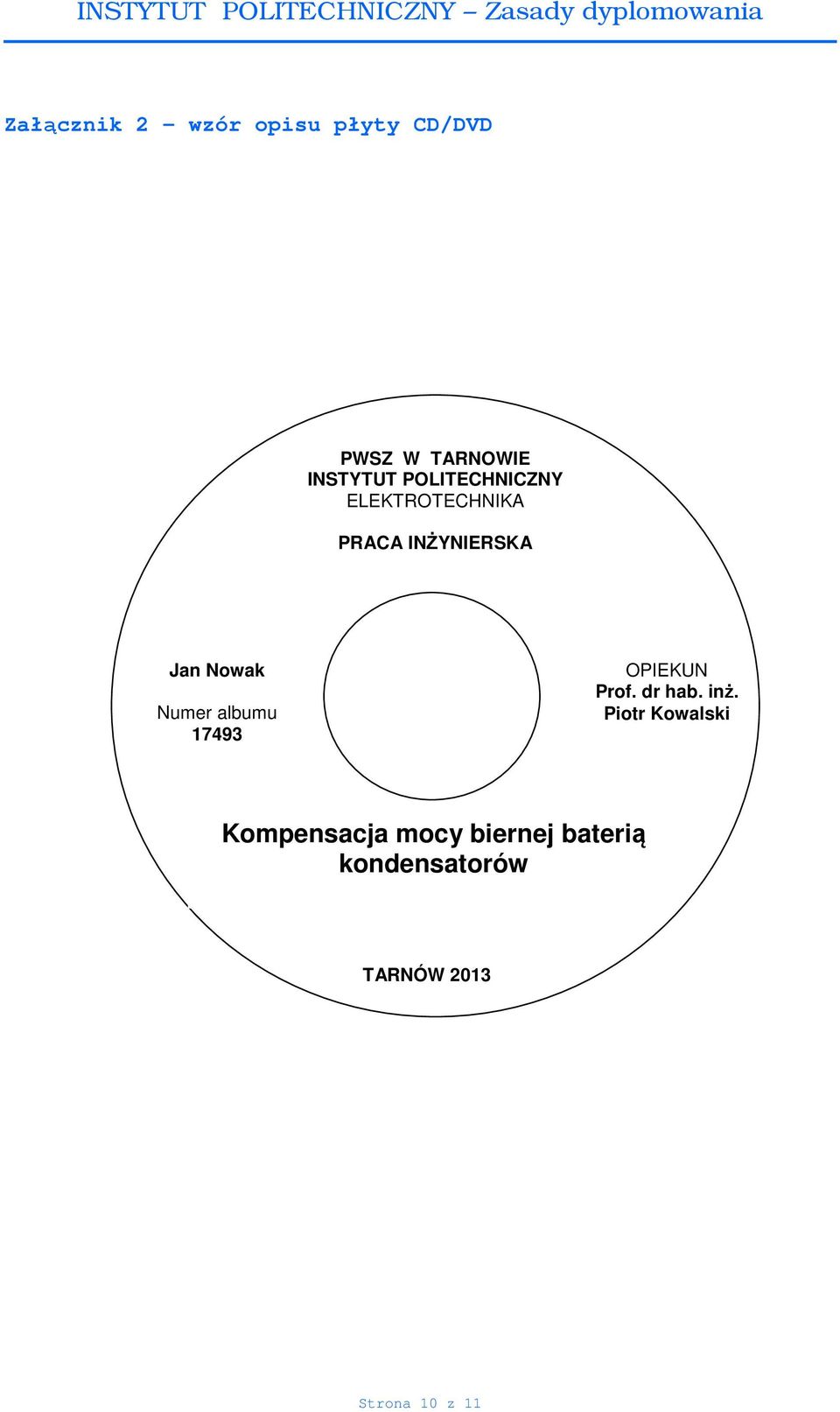Numer albumu 17493 OPIEKUN Prof. dr hab. inż.