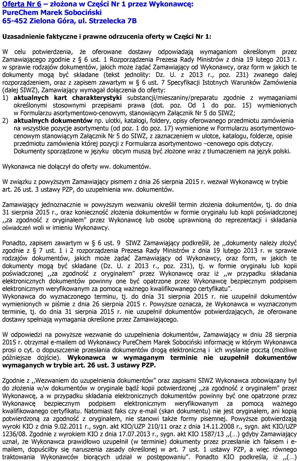 1 Rozporządzenia Prezesa Rady Ministrów z dnia 19 lutego 2013 r.