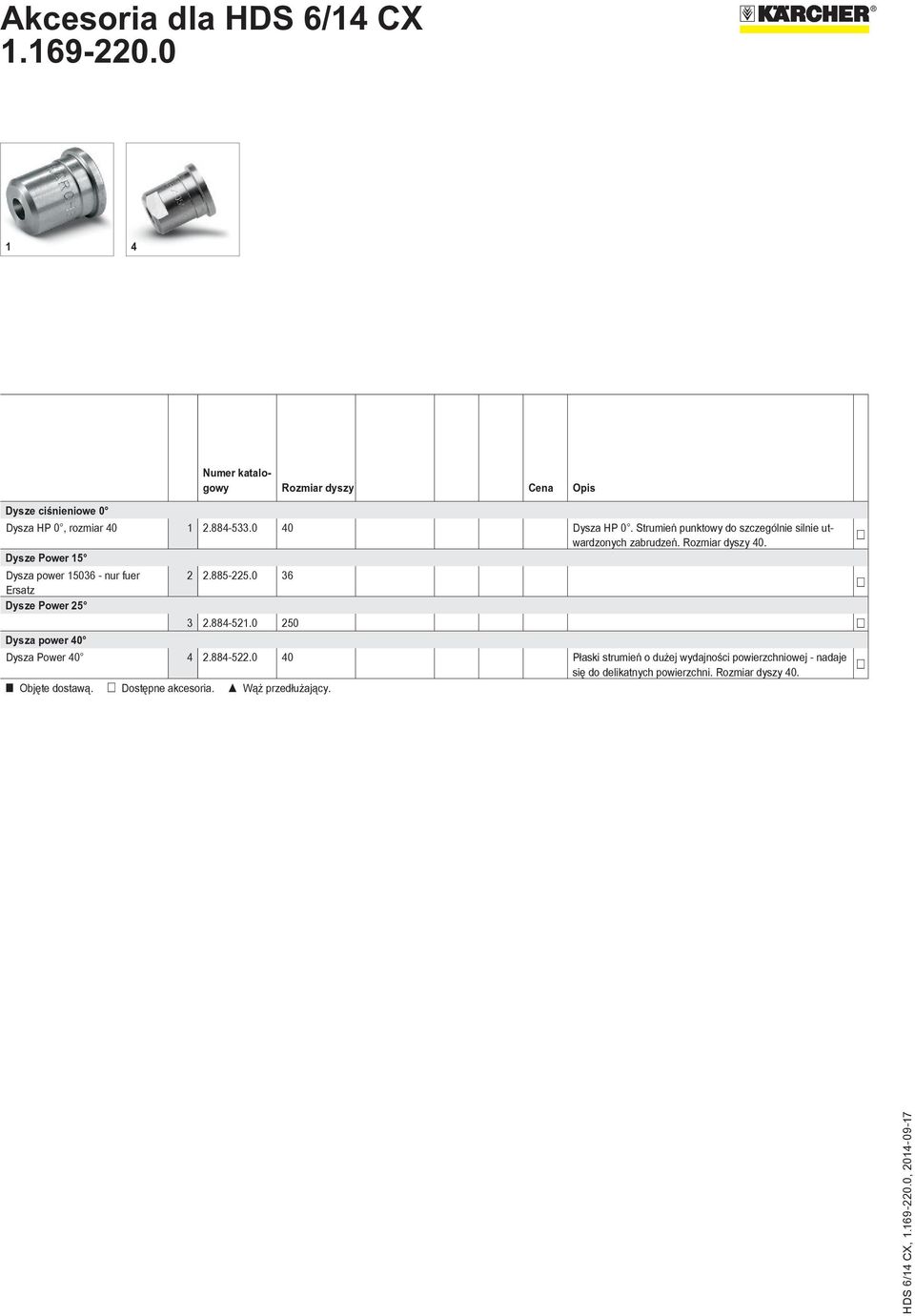 Dysze Power 15 Dysza power 15036 - nur fuer 2 2.885-225.0 36 Ersatz Dysze Power 25 3 2.884-521.