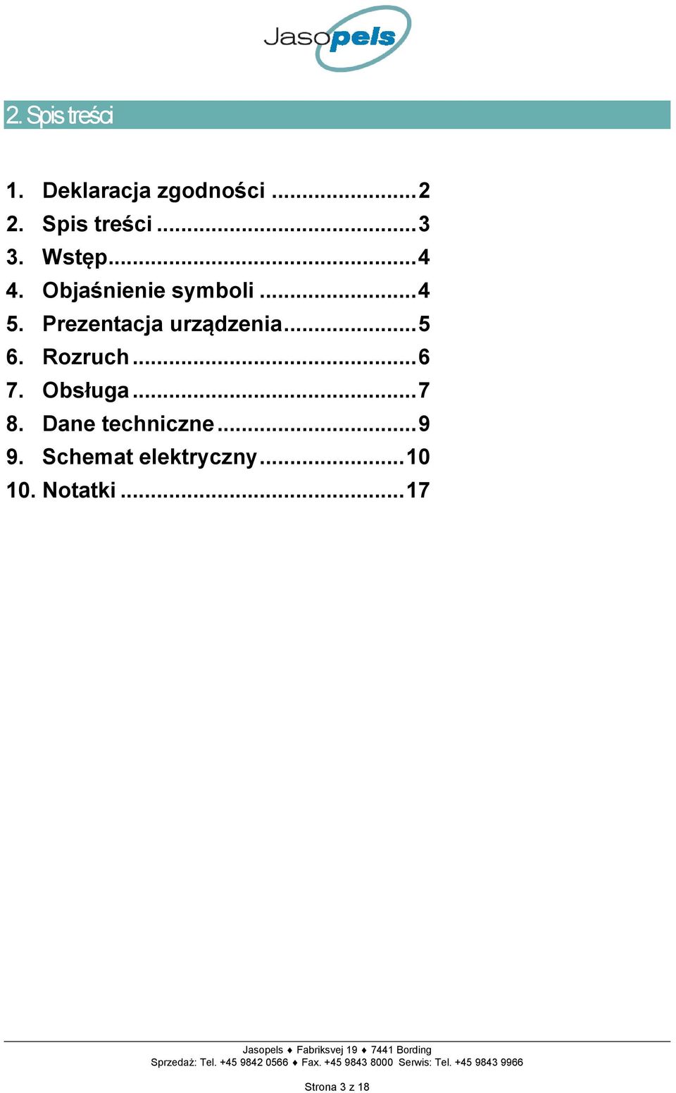 Rozruch... 6 7. Obsługa... 7 8. Dane techniczne... 9 9.