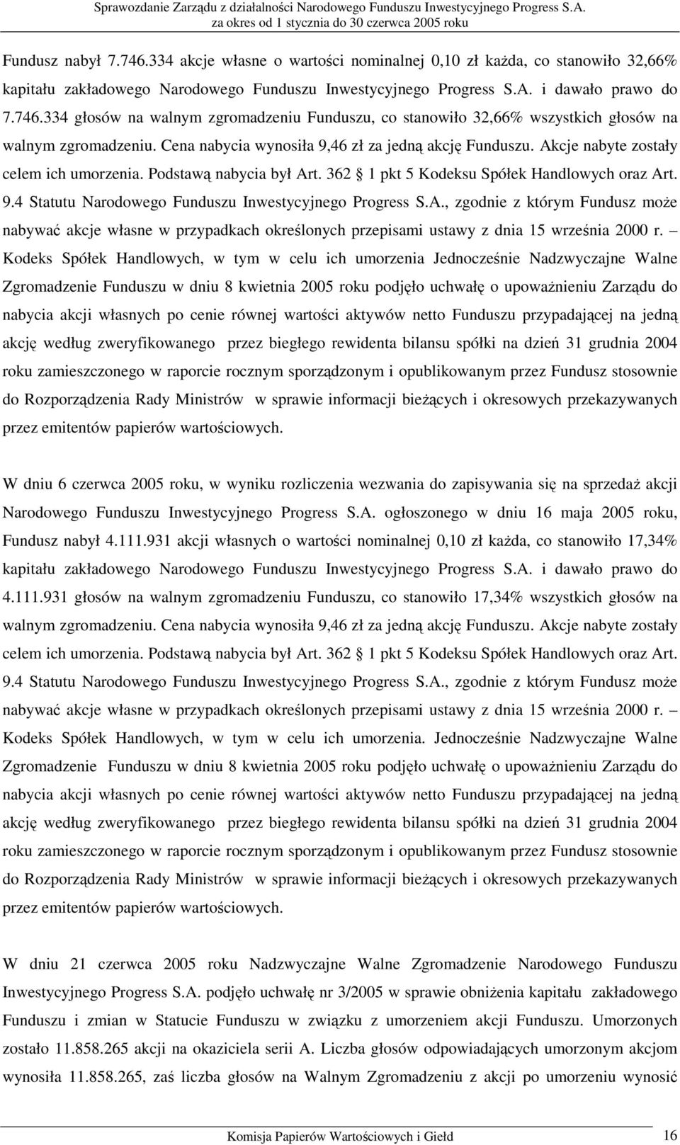 A., zgodnie z którym Fundusz może nabywać akcje własne w przypadkach określonych przepisami ustawy z dnia 15 września 2000 r.