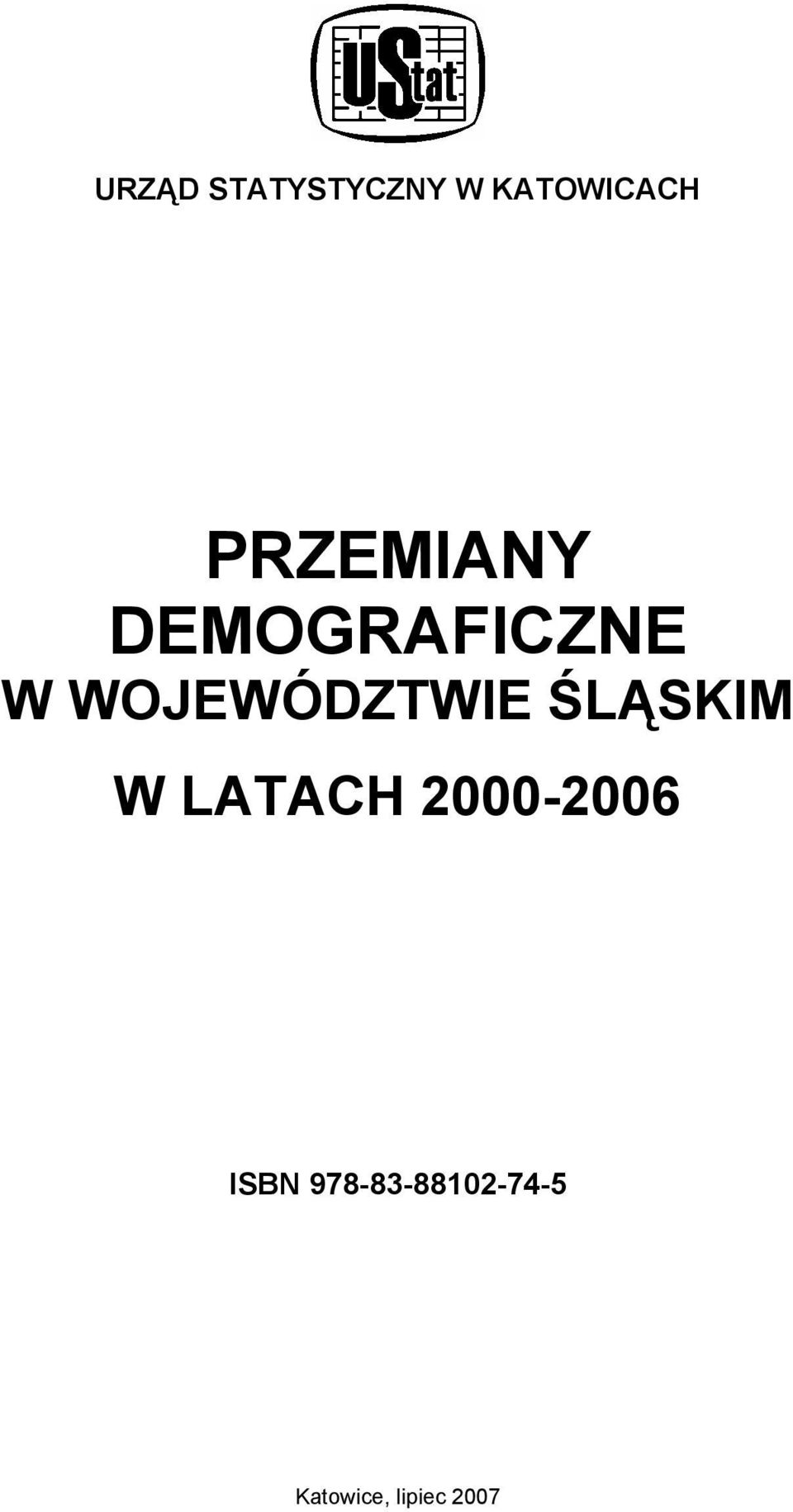 WOJEWÓDZTWIE ŚLĄSKIM W LATACH