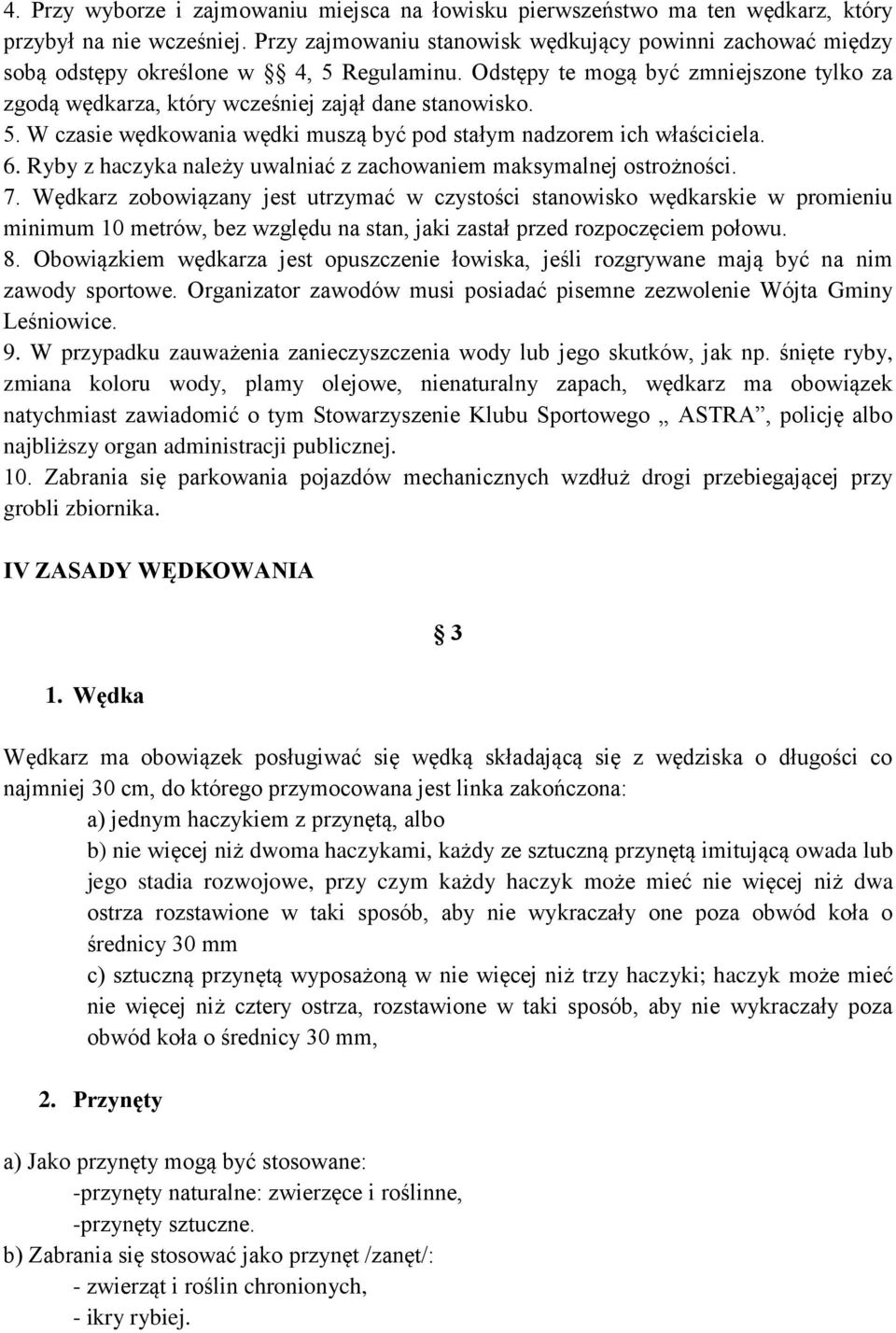 6. Ryby z haczyka należy uwalniać z zachowaniem maksymalnej ostrożności. 7.