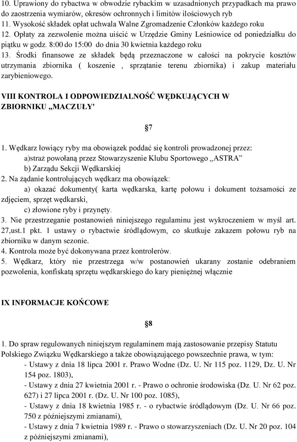 8:00 do 15:00 do dnia 30 kwietnia każdego roku 13.