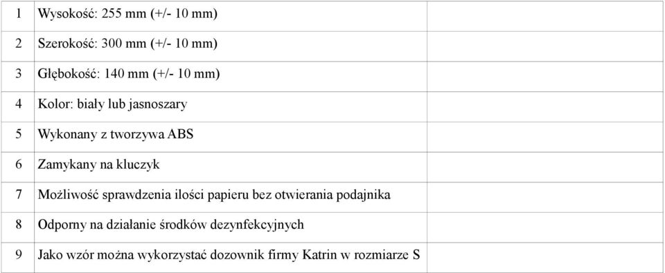 Możliwość sprawdzenia ilości papieru bez otwierania podajnika 8 Odporny na działanie