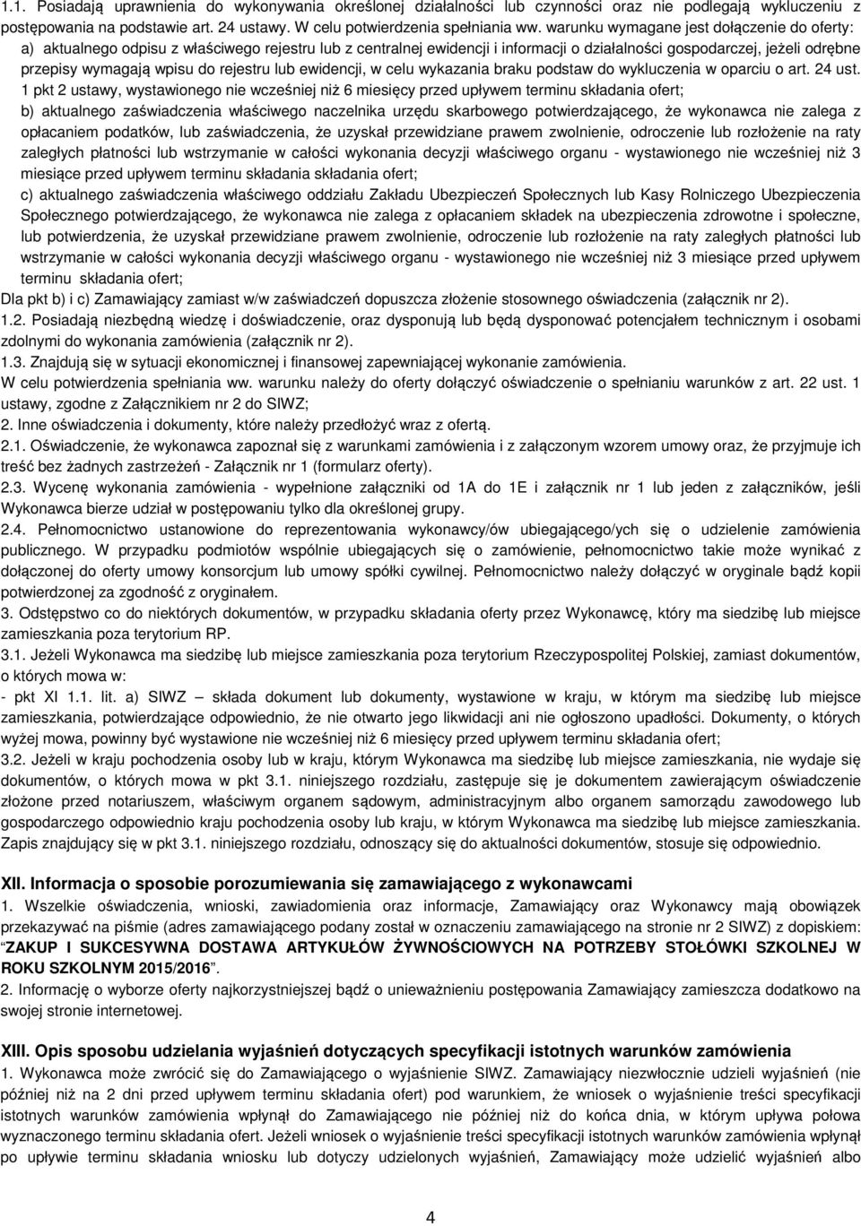 rejestru lub ewidencji, w celu wykazania braku podstaw do wykluczenia w oparciu o art. 24 ust.