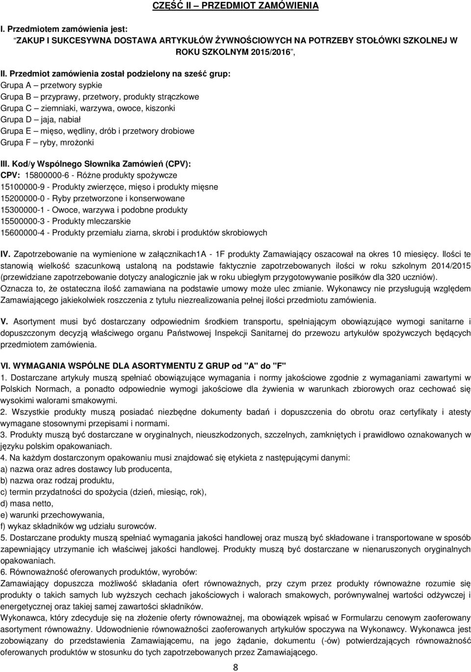 E mięso, wędliny, drób i przetwory drobiowe Grupa F ryby, mrożonki III.