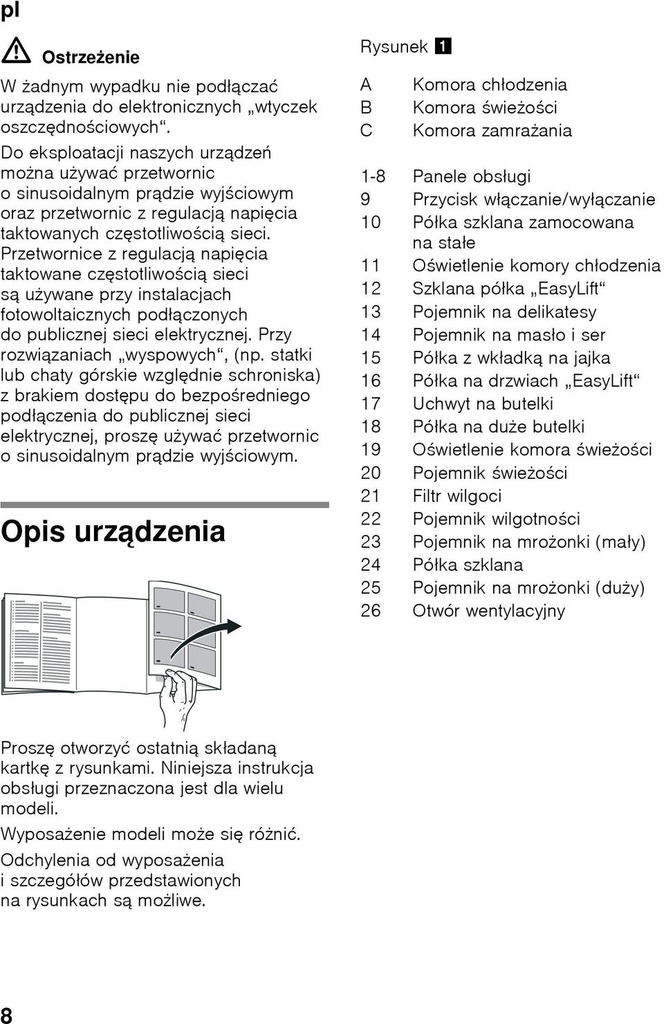 Przetwornice z regulacją napięcia taktowane częstotliwością sieci są używane przy instalacjach fotowoltaicznych podłączonych do publicznej sieci elektrycznej. Przy rozwiązaniach wyspowych, (np.