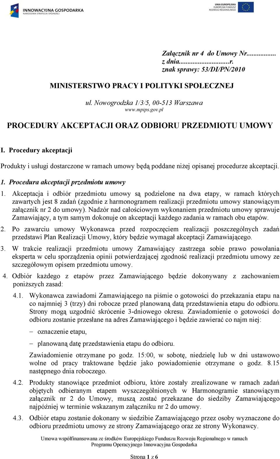 Procedura akceptacji przedmiotu umowy 1.