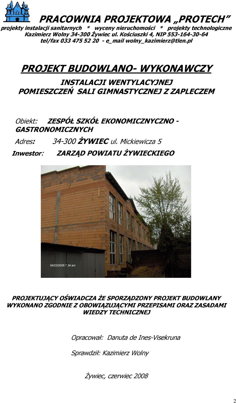 pl PROJEKT BUDOWLANO- WYKONAWCZY INSTALACJI WENTYLACYJNEJ POMIESZCZEŃ SALI GIMNASTYCZNEJ Z ZAPLECZEM Obiekt: ZESPÓŁ SZKÓŁ EKONOMICZNYCZNO - GASTRONOMICZNYCH Adres: 34-300