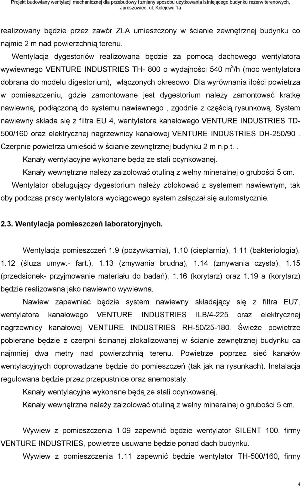 okresowo. Dla wyrównania ilości powietrza w pomieszczeniu, gdzie zamontowane jest dygestorium należy zamontować kratkę nawiewną, podłączoną do systemu nawiewnego, zgodnie z częścią rysunkową.