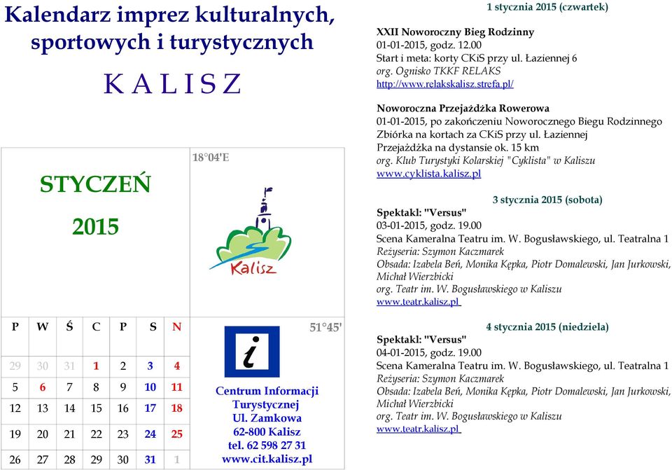 00 Start i meta: korty CKiS przy ul. Łaziennej 6 org. Ognisko TKKF RELAKS http://www.relakskalisz.strefa.