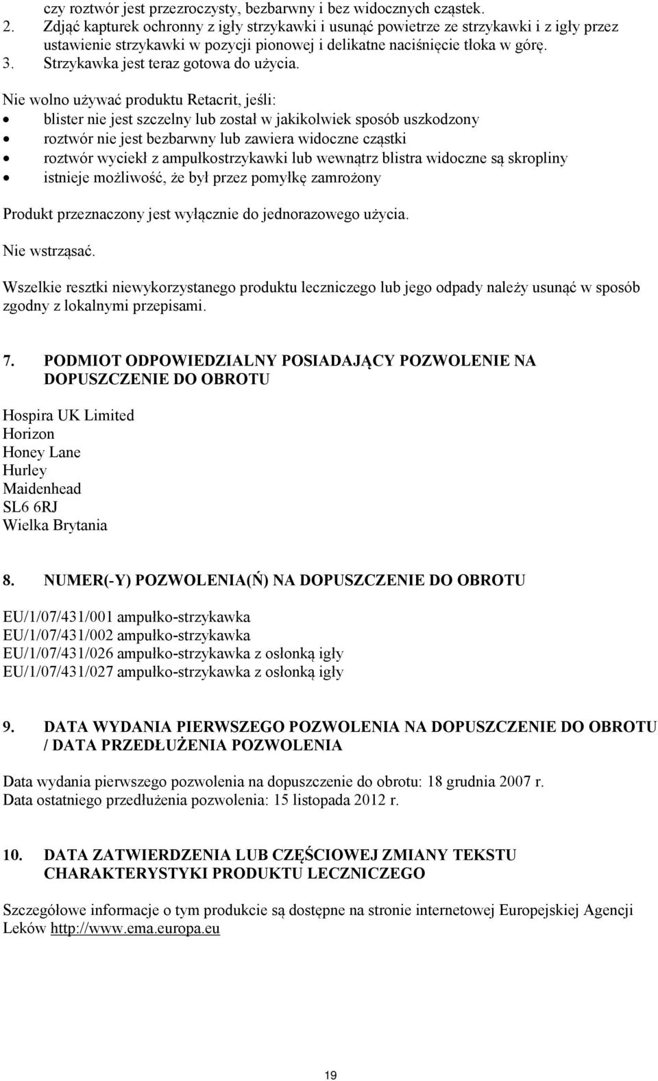 Strzykawka jest teraz gotowa do użycia.