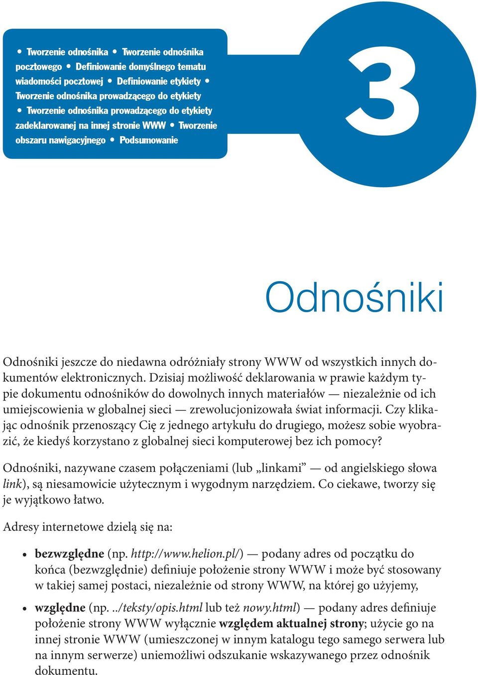 Dzsaj możlwość deklarowana w prawe każdym type dokumentu odnośnków do dowolnych nnych materałów nezależne od ch umejscowena w globalnej sec zrewolucjonzowała śwat nformacj.