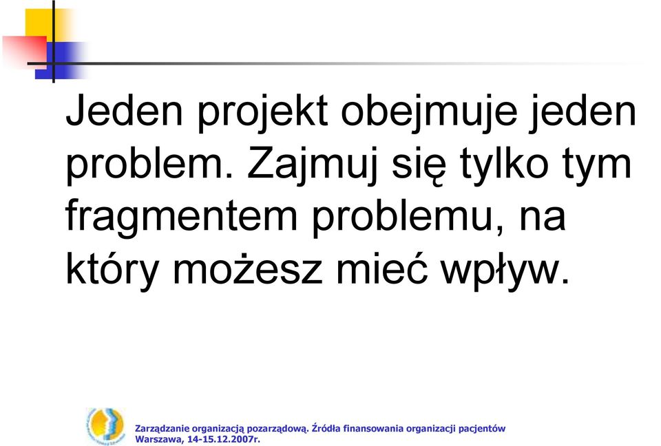 Zajmuj się tylko tym
