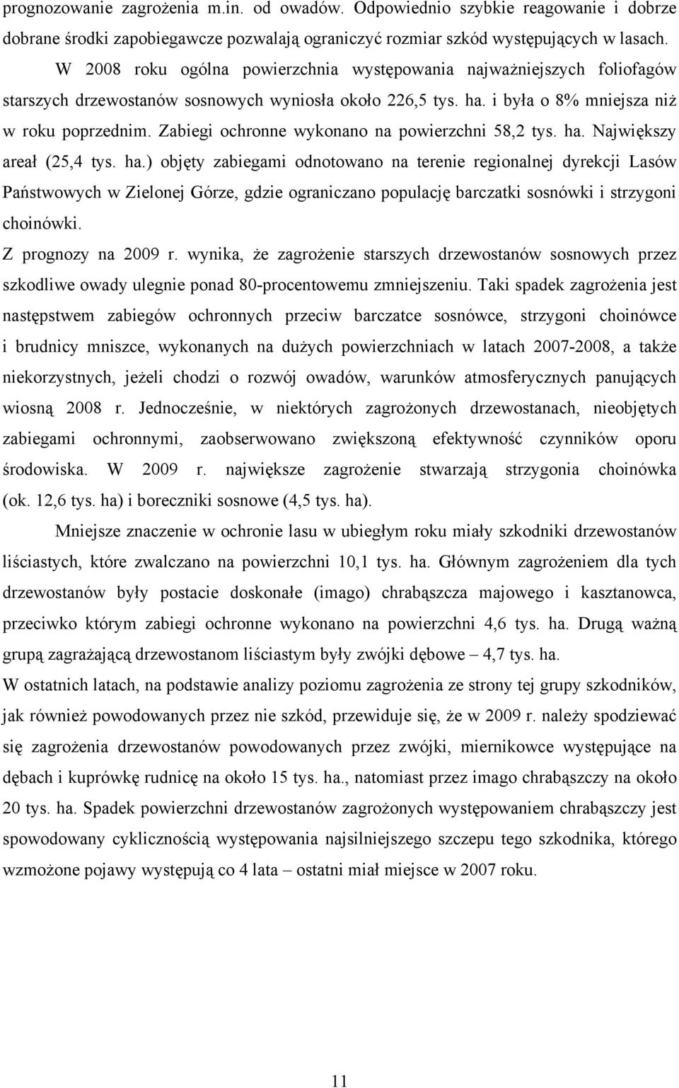 Zabiegi ochronne wykonano na powierzchni 58,2 tys. ha.