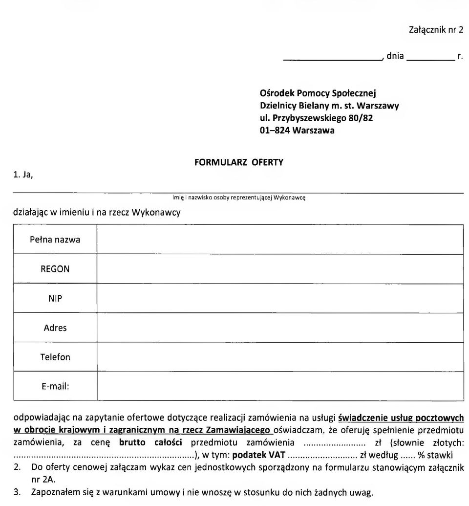 realizacji zamówienia na usługi świadczenie usług pocztowych w obrocie krajowym i zagranicznym na rzecz Zamawiającego oświadczam, że oferuję spełnienie przedmiotu zamówienia, za cenę brutto całości