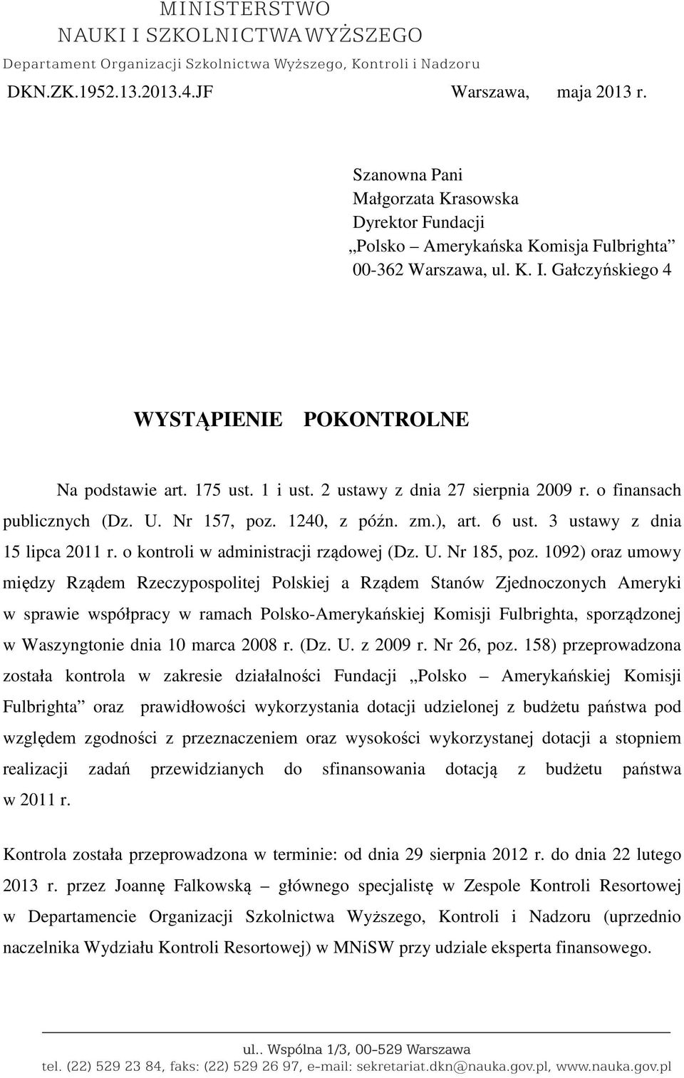 3 ustawy z dnia 15 lipca 2011 r. o kontroli w administracji rządowej (Dz. U. Nr 185, poz.