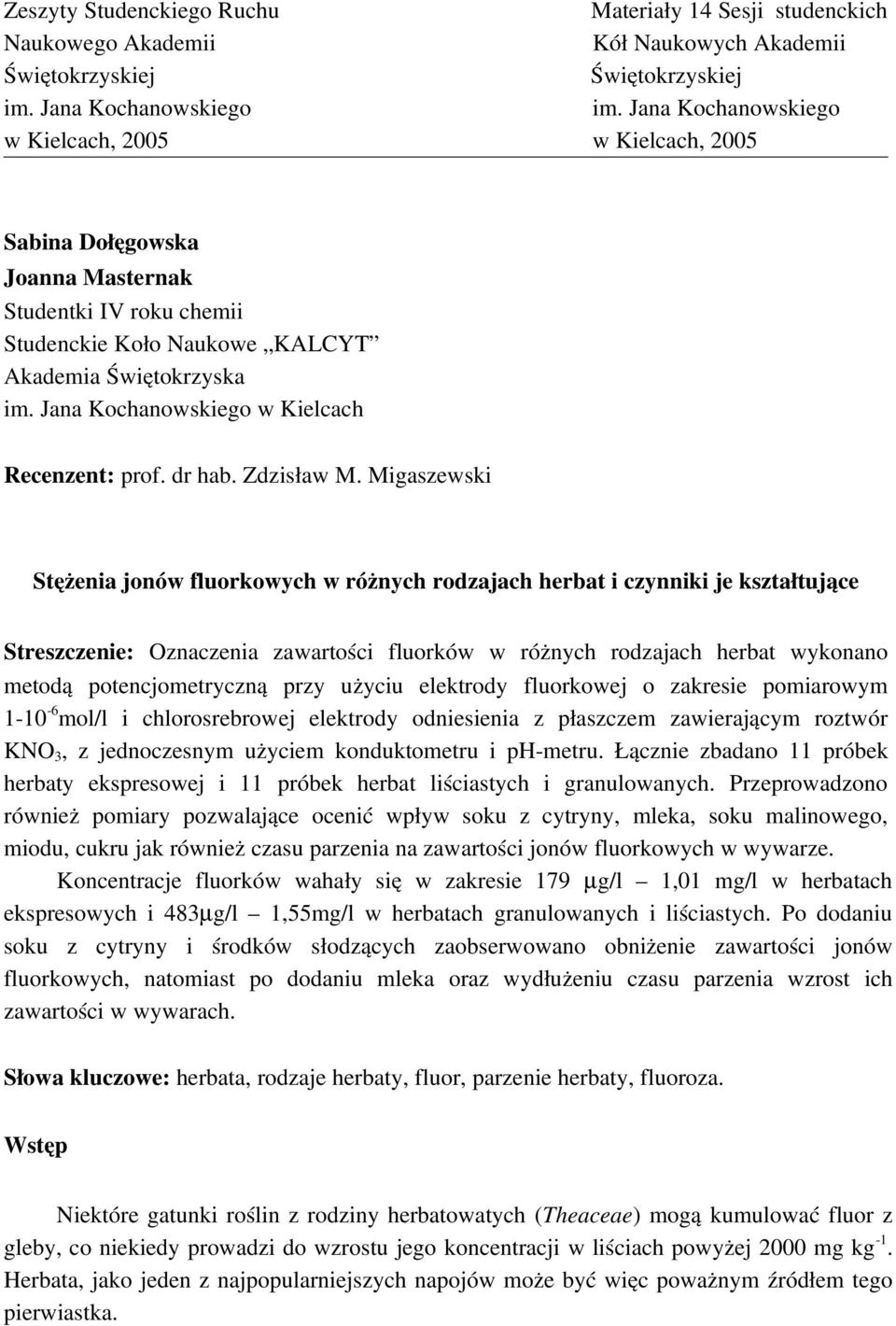 Jana Kochanowskiego w Kielcach Recenzent: prof. dr hab. Zdzisław M.