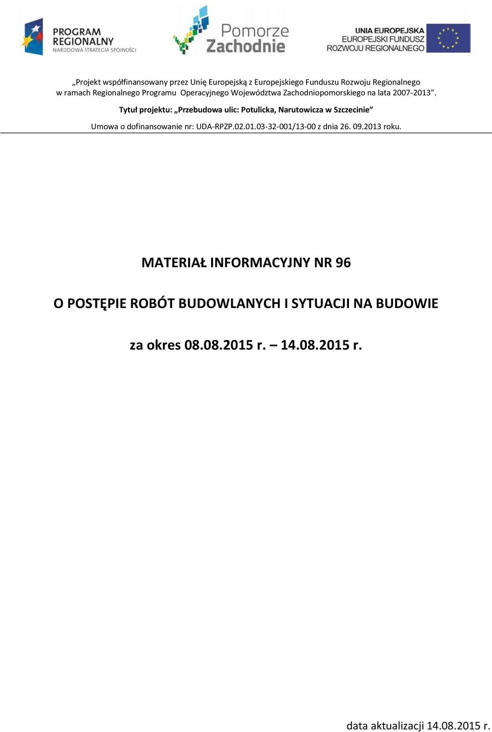 SYTUACJI NA BUDOWIE za okres 08.