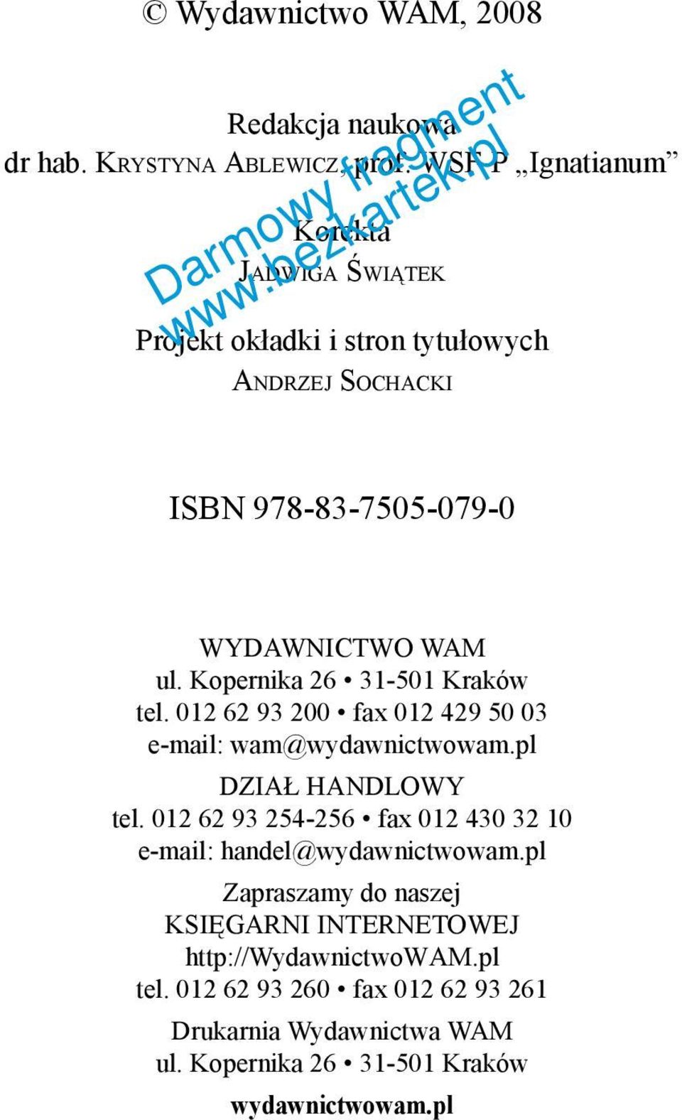 Kopernika 26 31-501 Kraków tel. 012 62 93 200 fax 012 429 50 03 e-mail: wam@wydawnictwowam.pl DZIAŁ HANDLOWY tel.