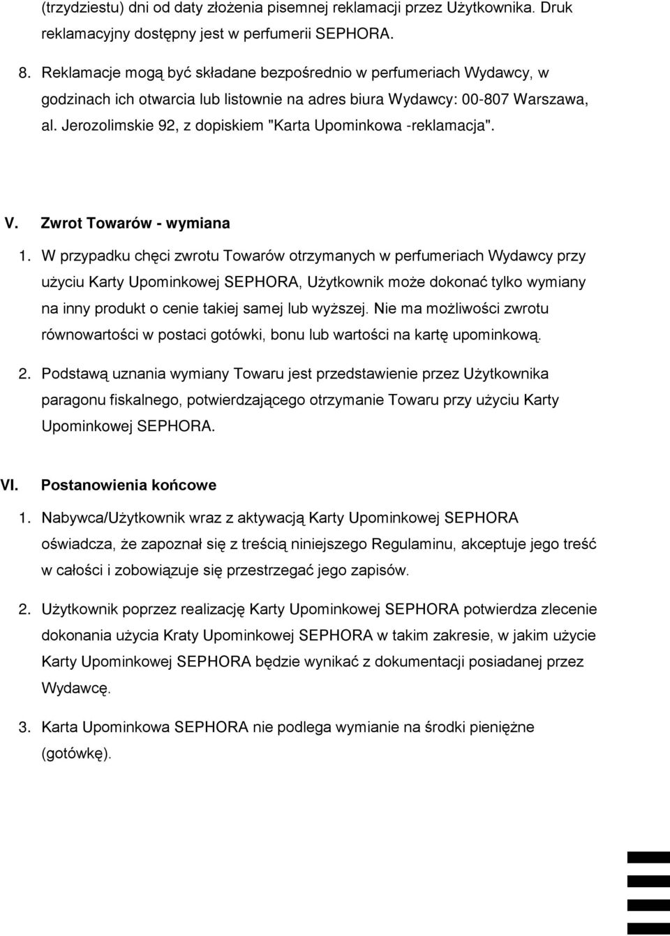 Jerozolimskie 92, z dopiskiem "Karta Upominkowa -reklamacja". V. Zwrot Towarów - wymiana 1.