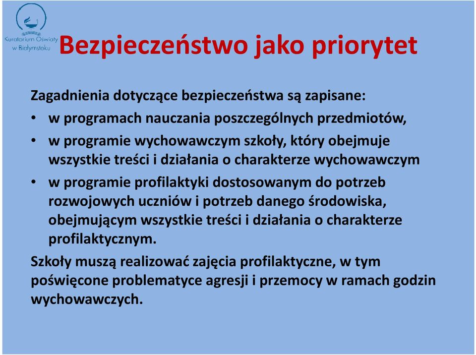 dostosowanym do potrzeb rozwojowych uczniów i potrzeb danego środowiska, obejmującym wszystkie treści i działania o charakterze