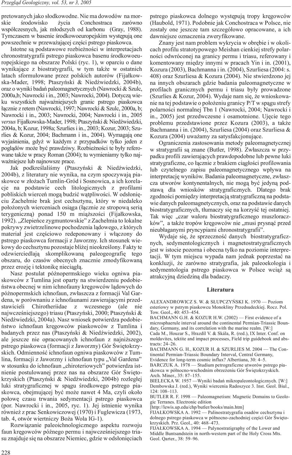 Istotne s¹ podstawowe rozbie noœci w interpretacjach chronostratygrafii pstrego piaskowca basenu œrodkowoeuropejskiego na obszarze Polski (ryc.