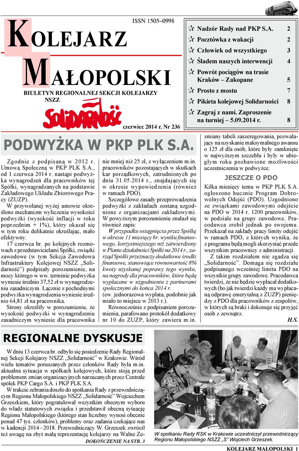 W przywołanej wyżej umowie określono mechanizm wyliczenia wysokości podwyżki (wysokość inflacji w roku poprzednim + 1%), który okazał się w tym roku delikatnie określając, mało efektywny.