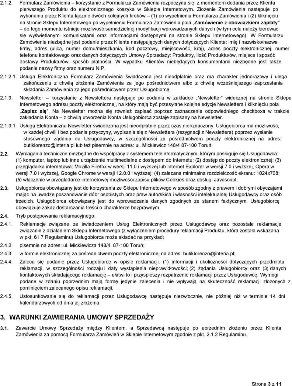 Formularza Zamówienia pola Zamówienie z obowiązkiem zapłaty do tego momentu istnieje możliwość samodzielnej modyfikacji wprowadzanych danych (w tym celu należy kierować się wyświetlanymi komunikatami