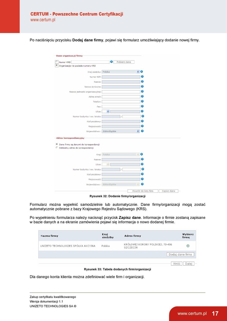 Dane firmy/organizacji mogą zostać automatycznie pobrane z bazy Krajowego Rejestru Sądowego (KRS).