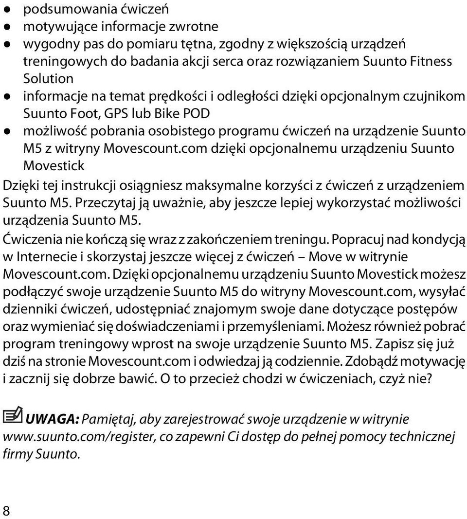 com dzięki opcjonalnemu urządzeniu Suunto Movestick Dzięki tej instrukcji osiągniesz maksymalne korzyści z ćwiczeń z urządzeniem Suunto M5.