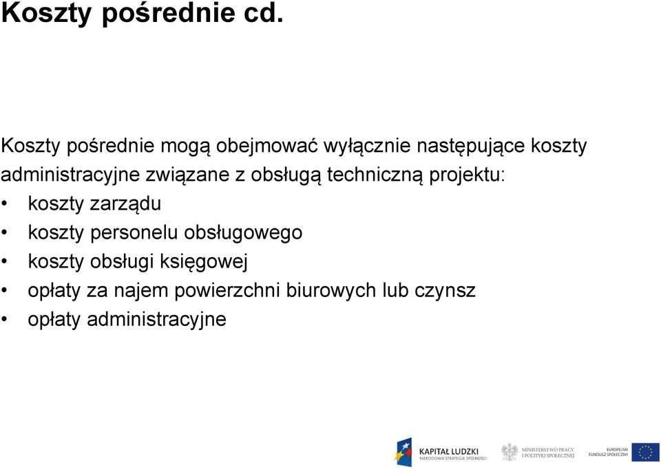 administracyjne związane z obsługą techniczną projektu: koszty zarządu