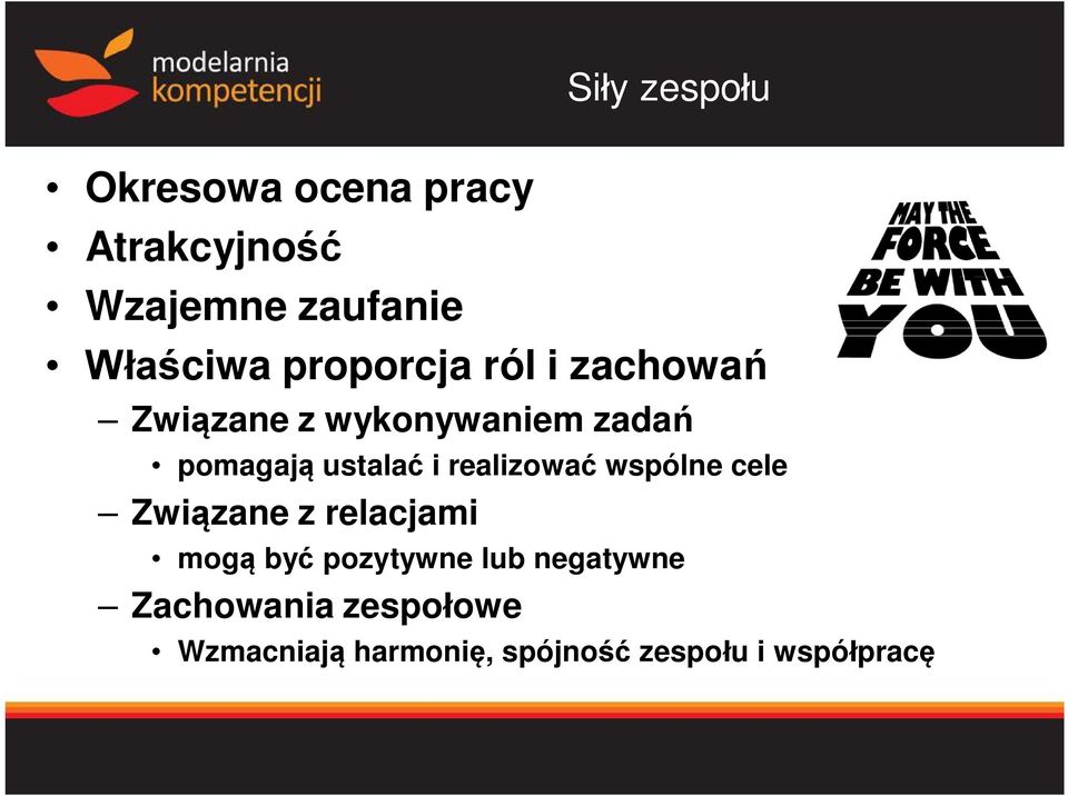 realizowa wspólne cele Zwi zane z relacjami mog by pozytywne lub